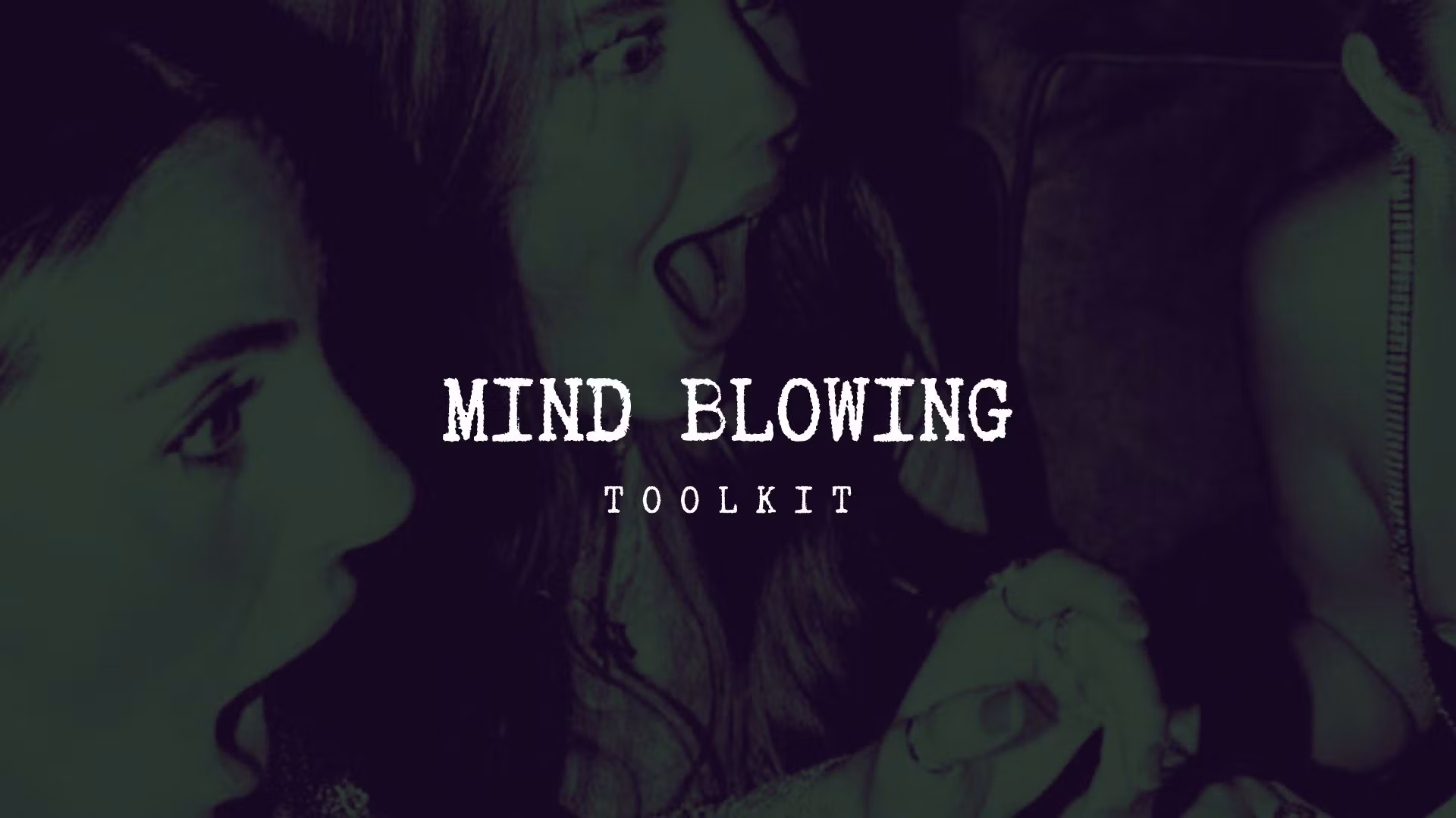 Mind Blowing Toolkit