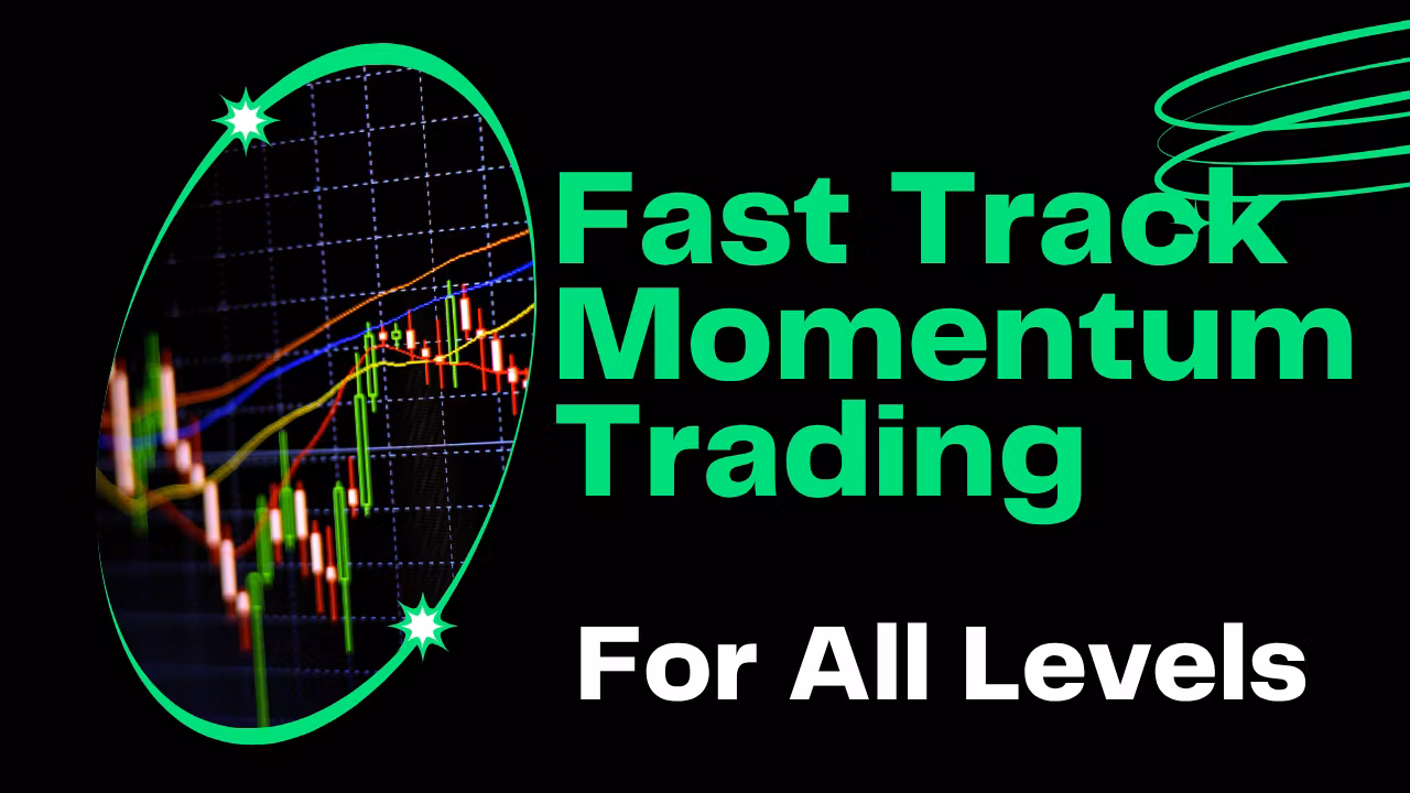 Fast Track Momentum Trading