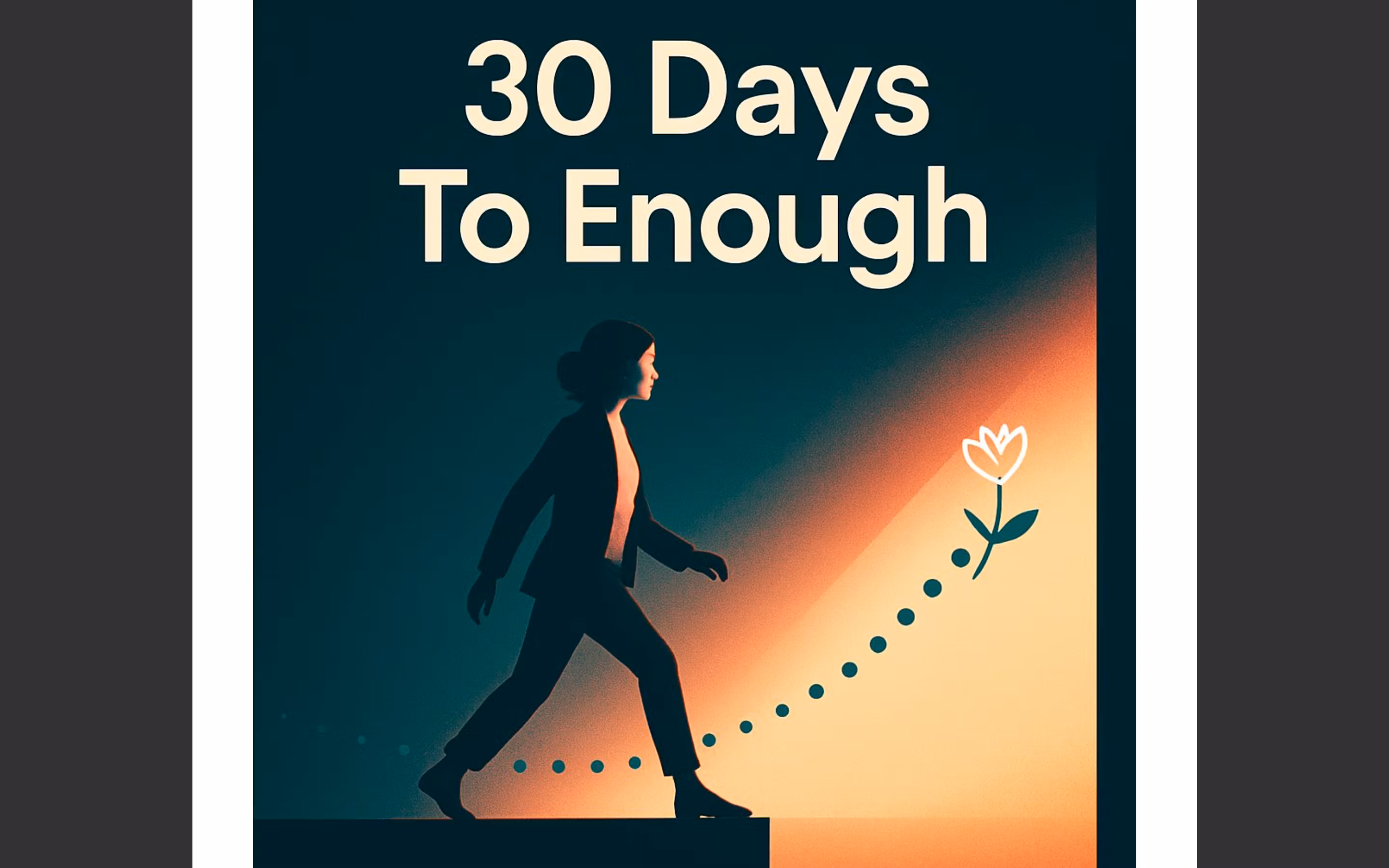 30 Days To Enough
