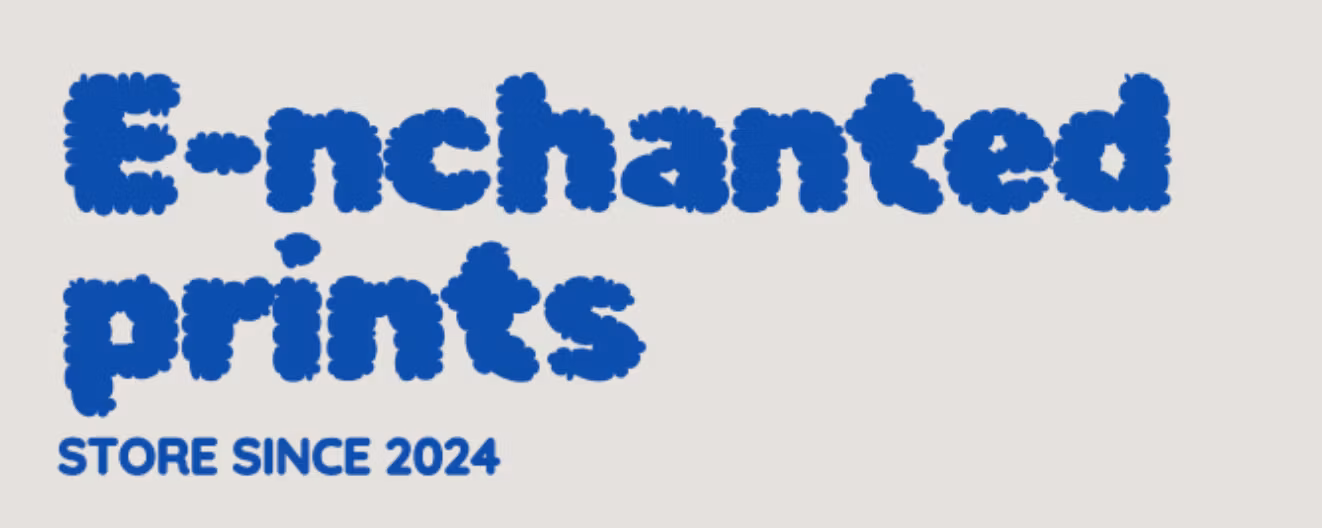 E-nchanted Prints