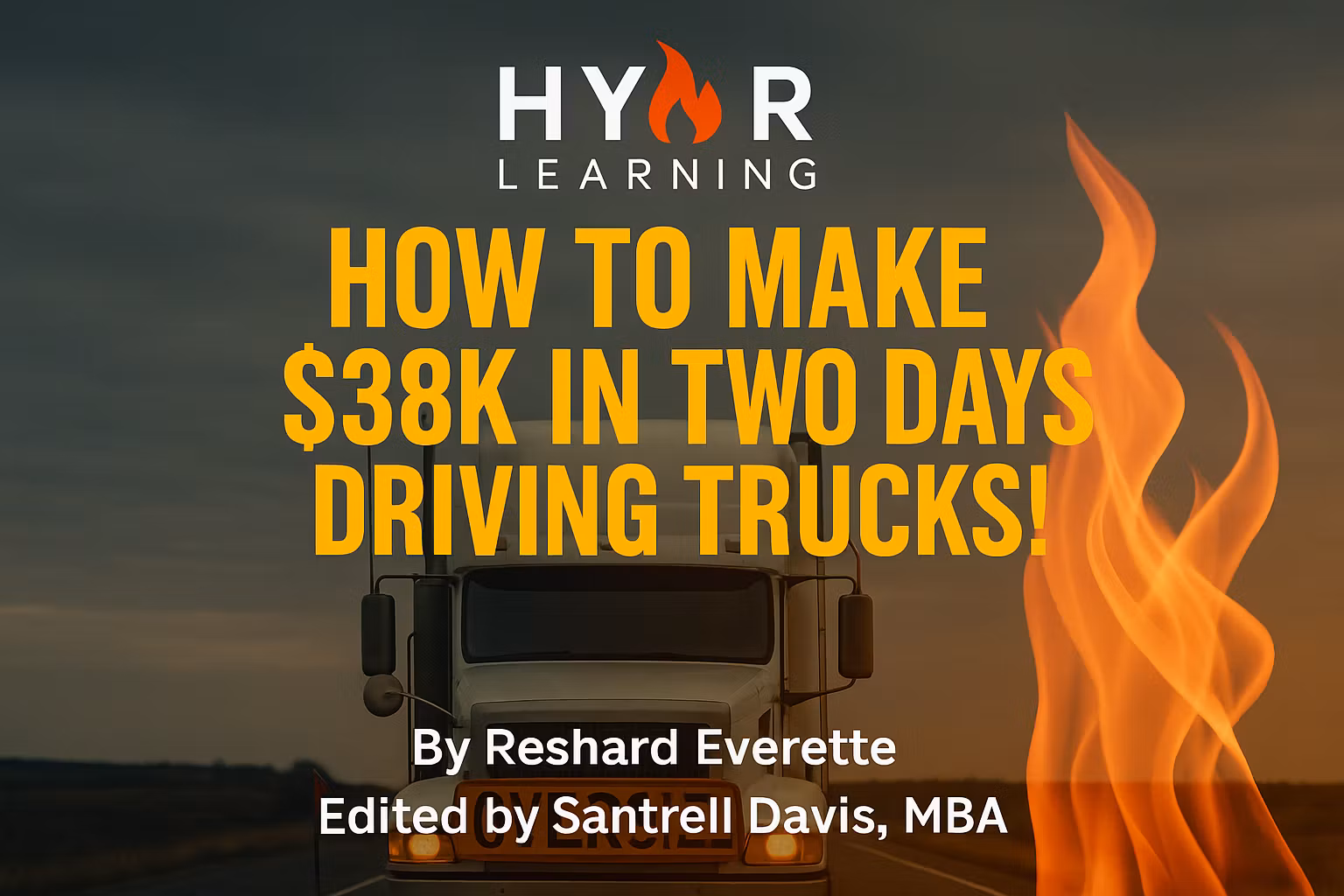 $38K in two days: Trucking 101