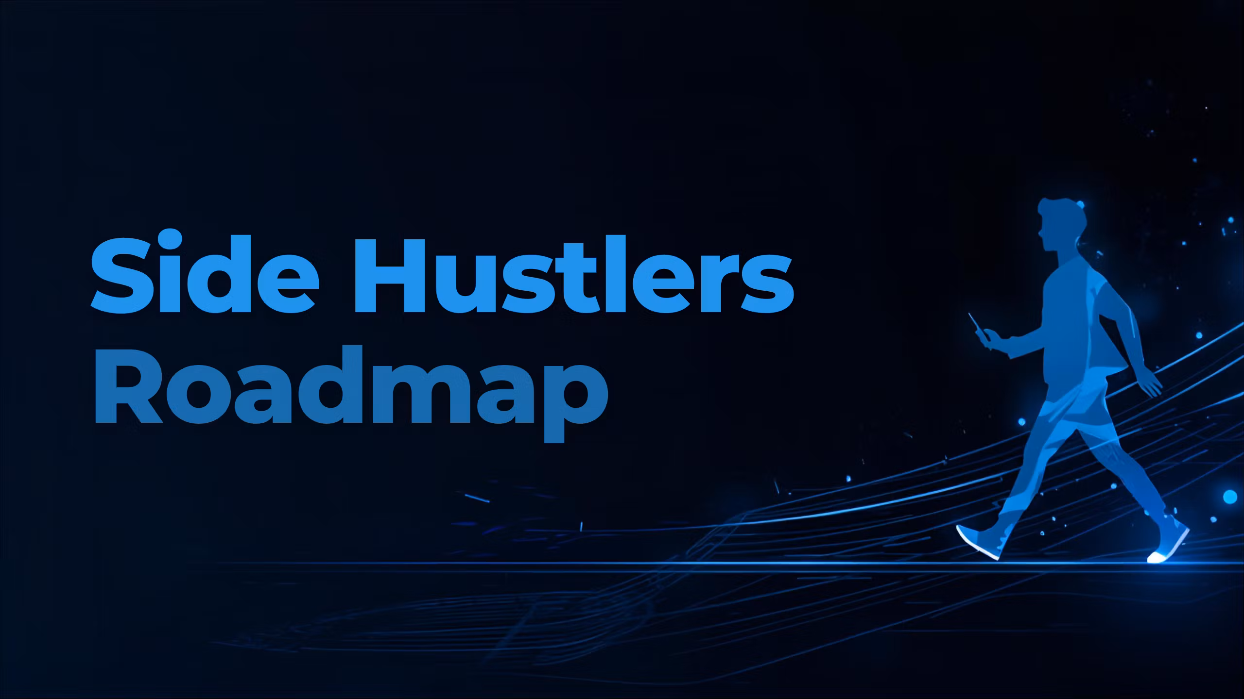 Side Hustler’s Roadmap