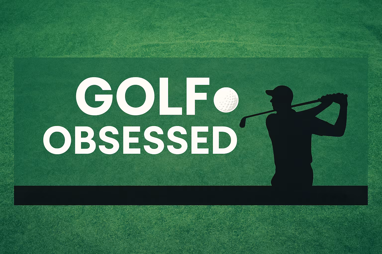 Golf Obsessed
