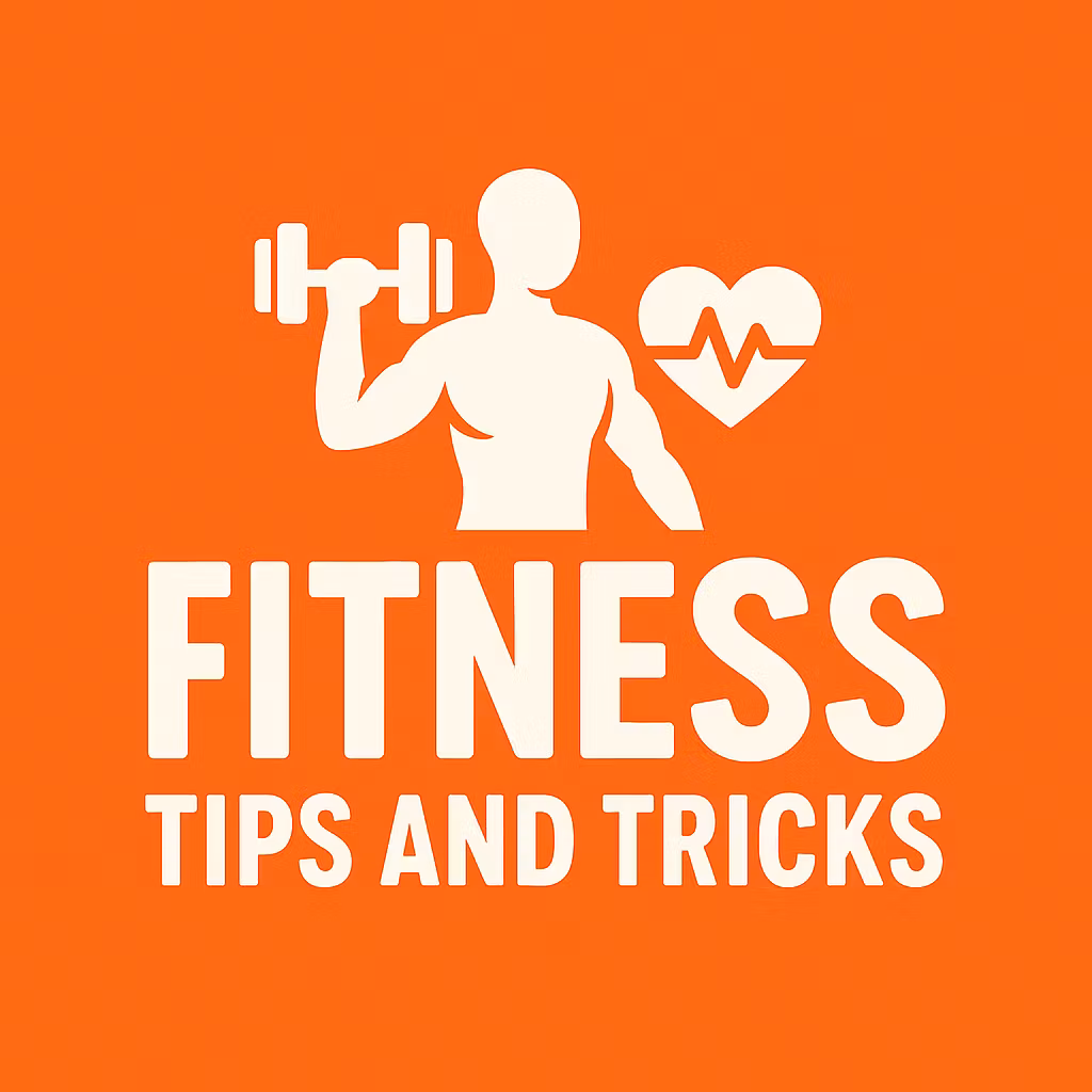 fittnes tips/tricks