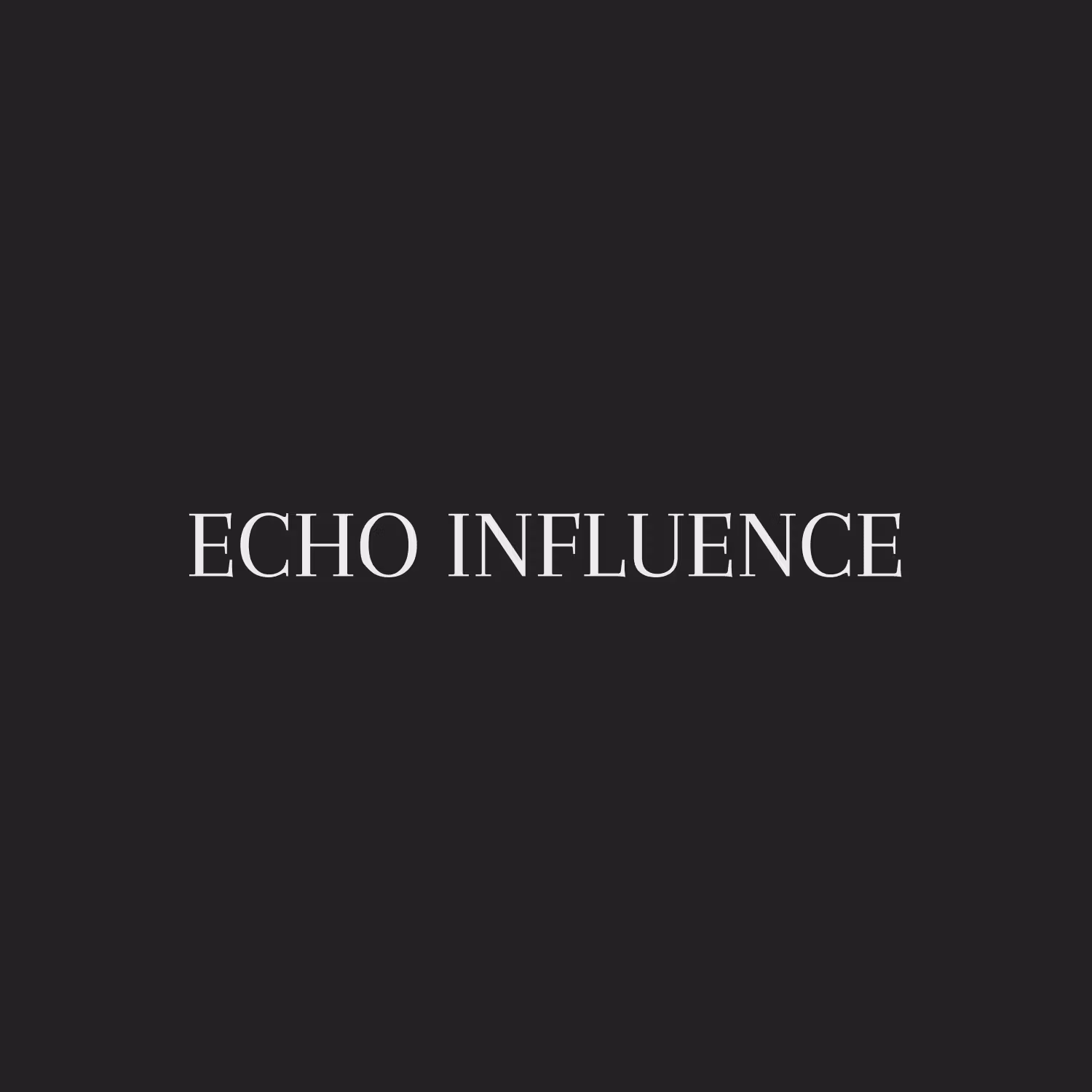 Echo Influence