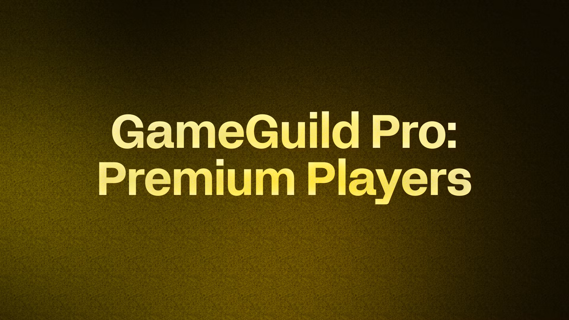 GameGuild Pro: Premium Players