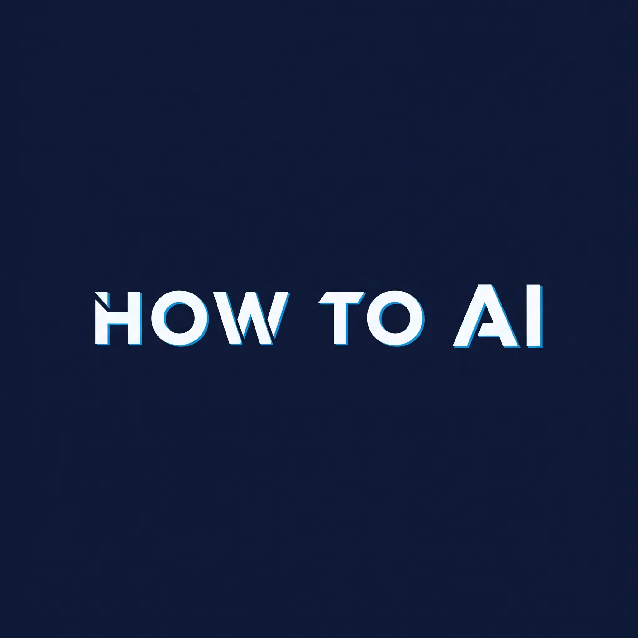 How to AI