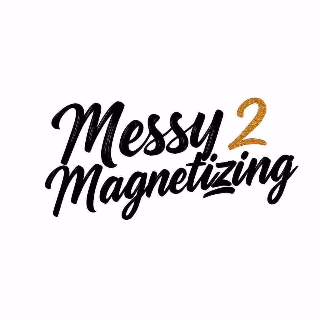 💎From Messy to Magnetizing💎
