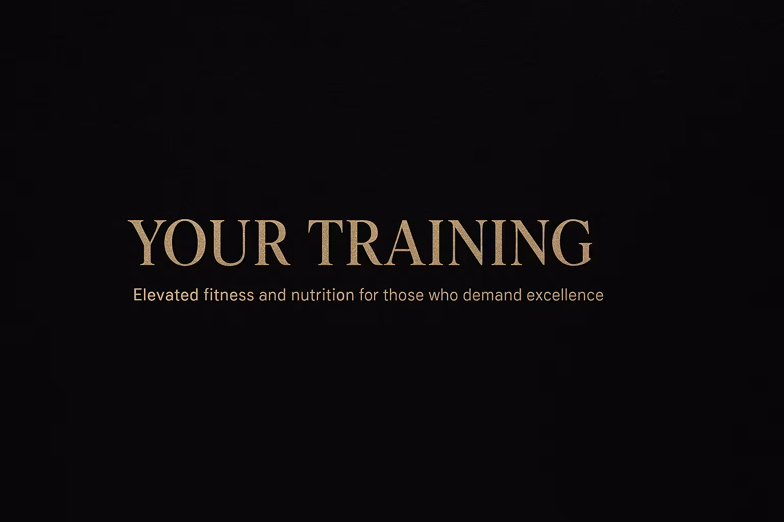 Your Training
