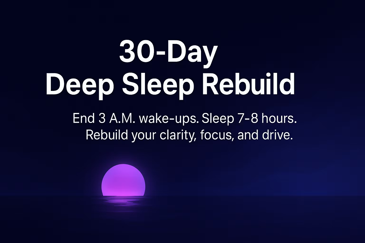 30-Day Deep Sleep Rebuild