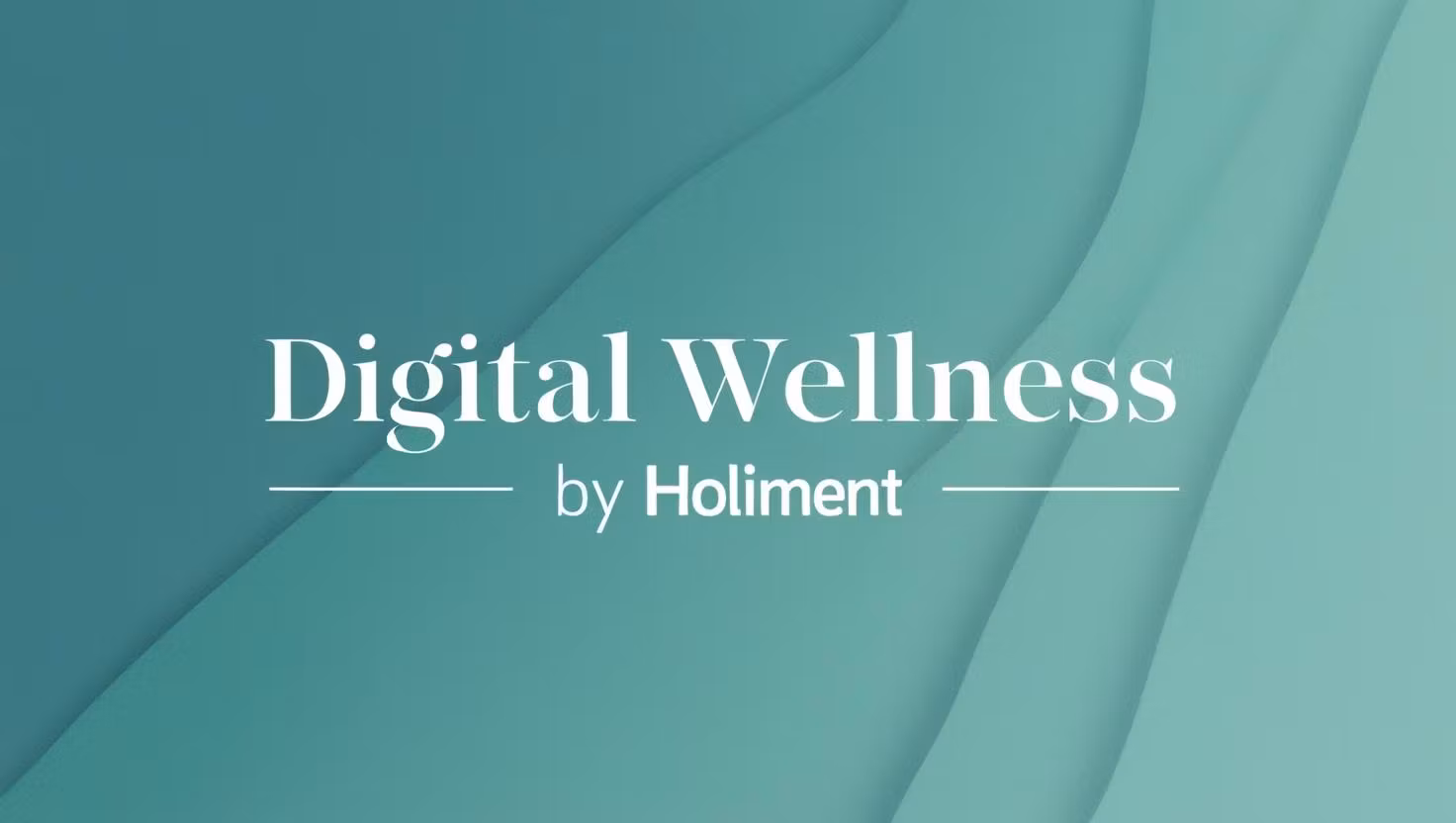 Digital Wellness By Holiment