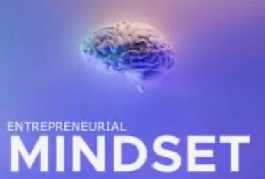 The Entrepreneurial Mindset