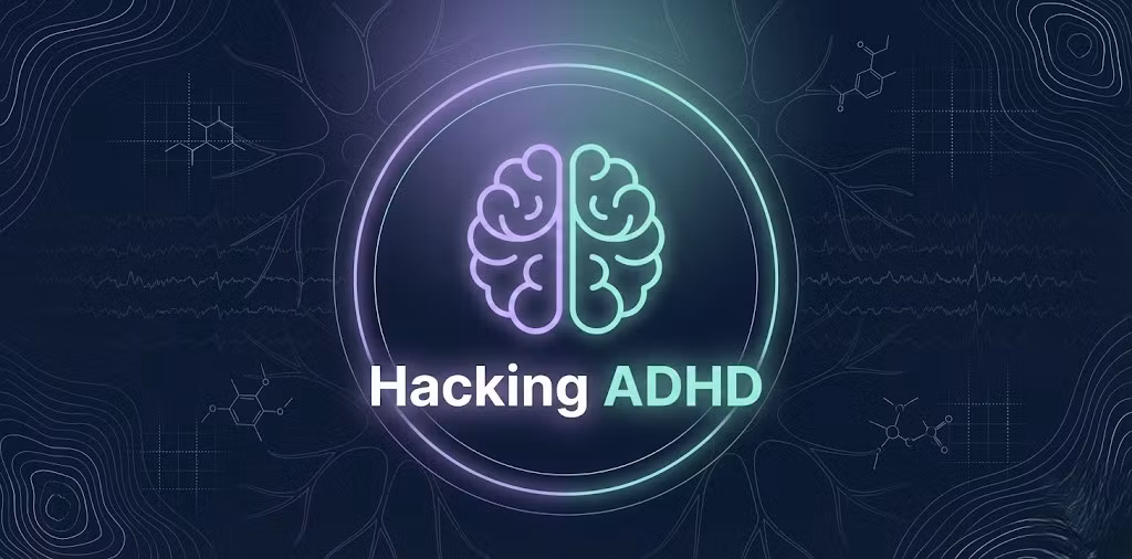Hacking ADHD