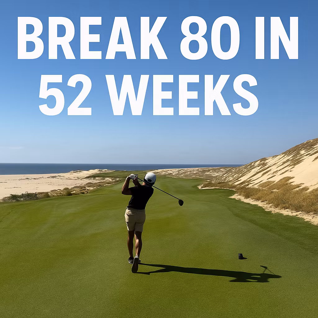 Break 80 in a Year ⛳️