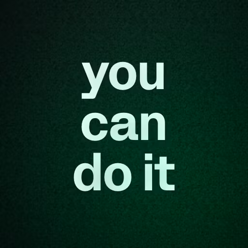 you can do it
