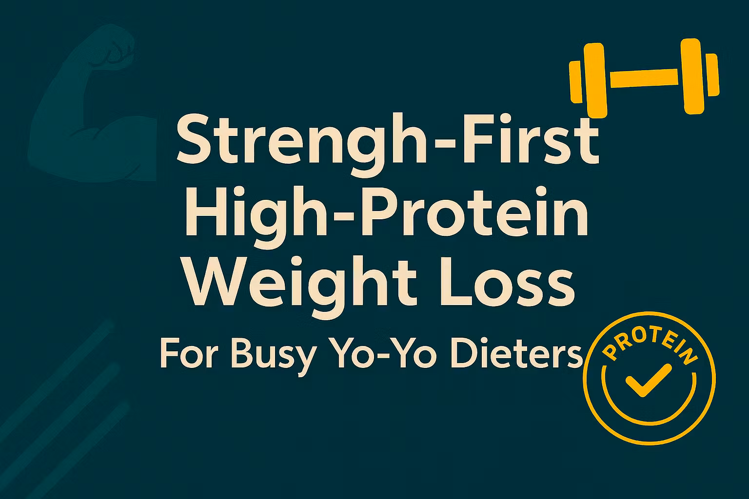 Strength-First High-Protein Weight Loss