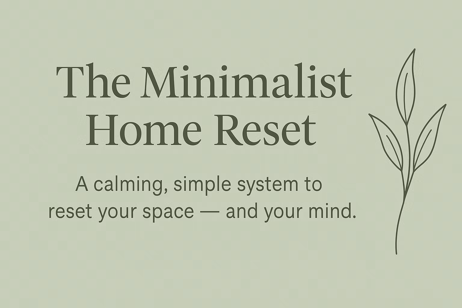 The Minimalist Home Reset