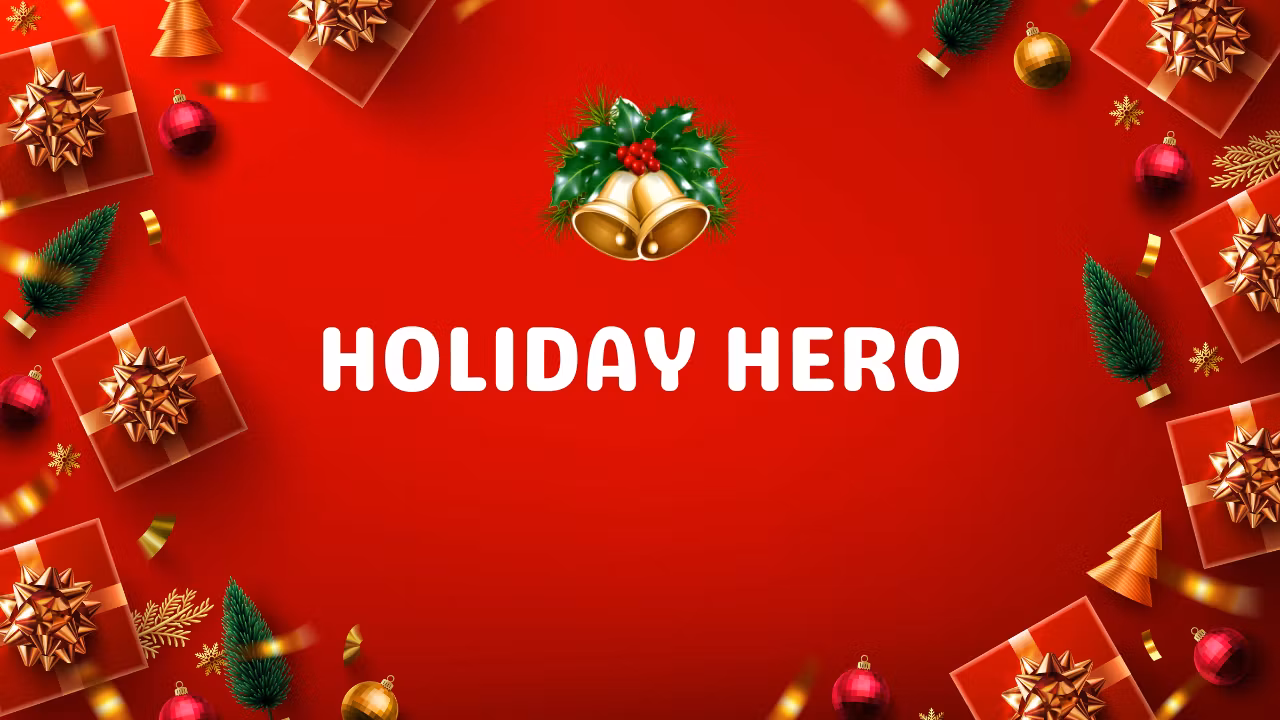 HOLIDAY HERO
