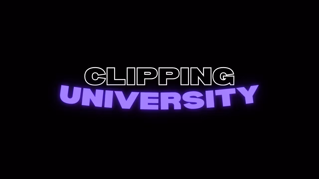 Clipping University 💎 (EARLY ACCESS)
