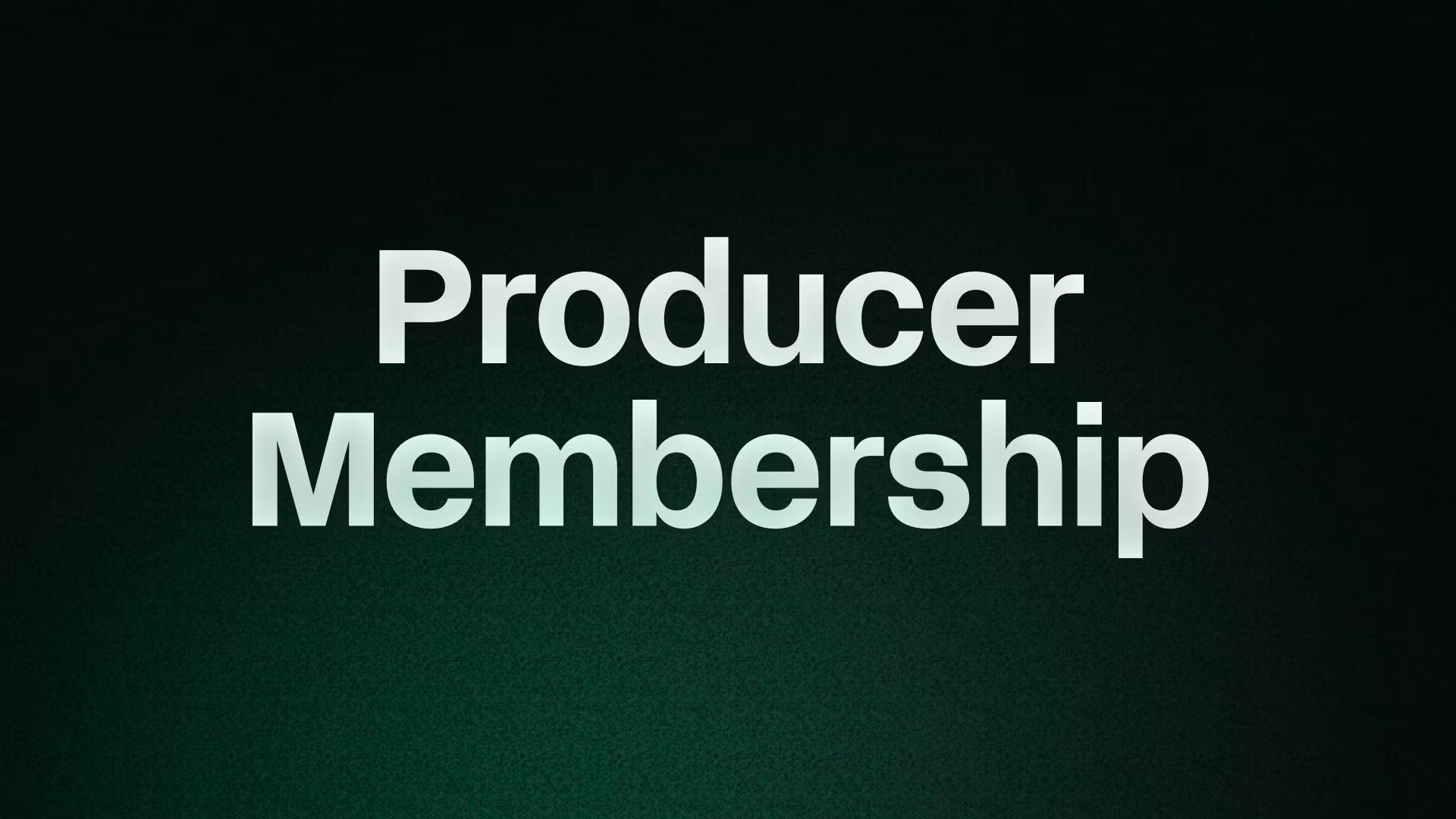 Producer Membership 