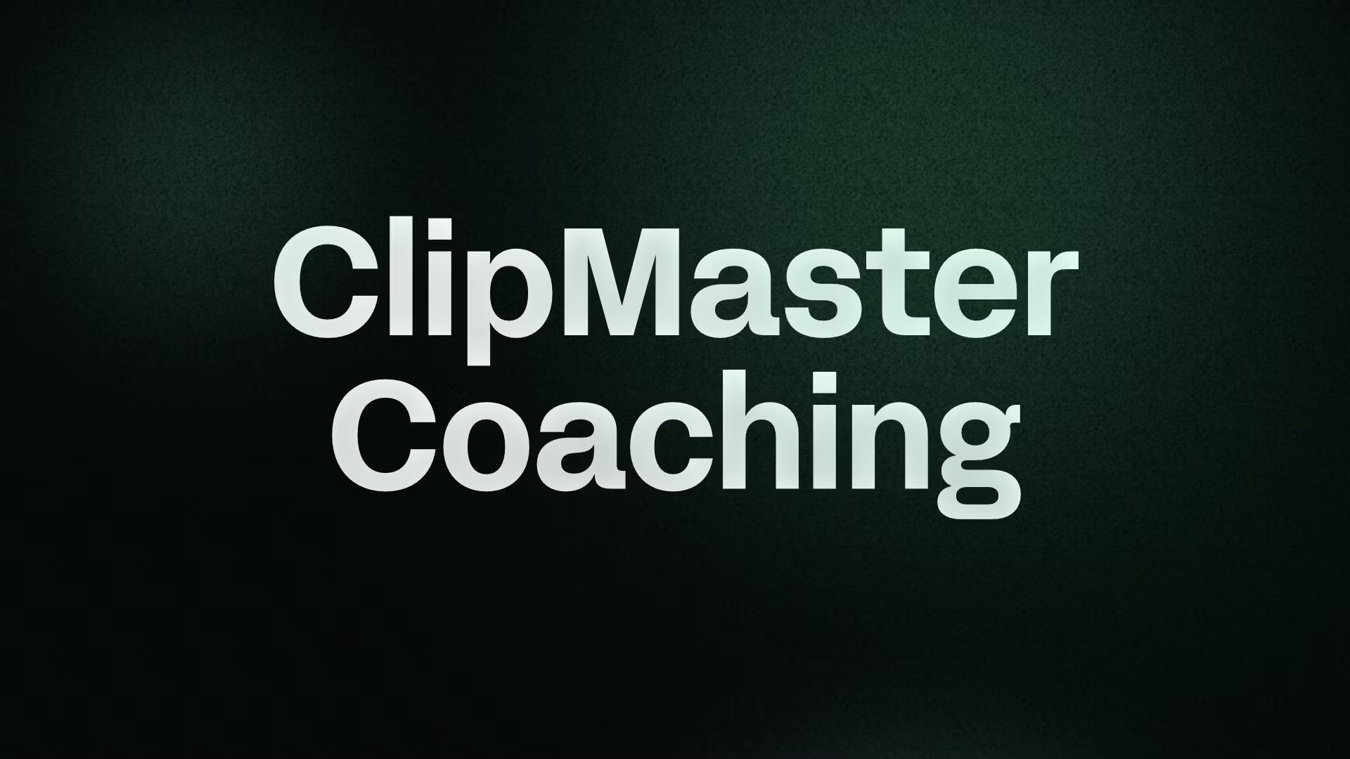ClipMaster Coaching