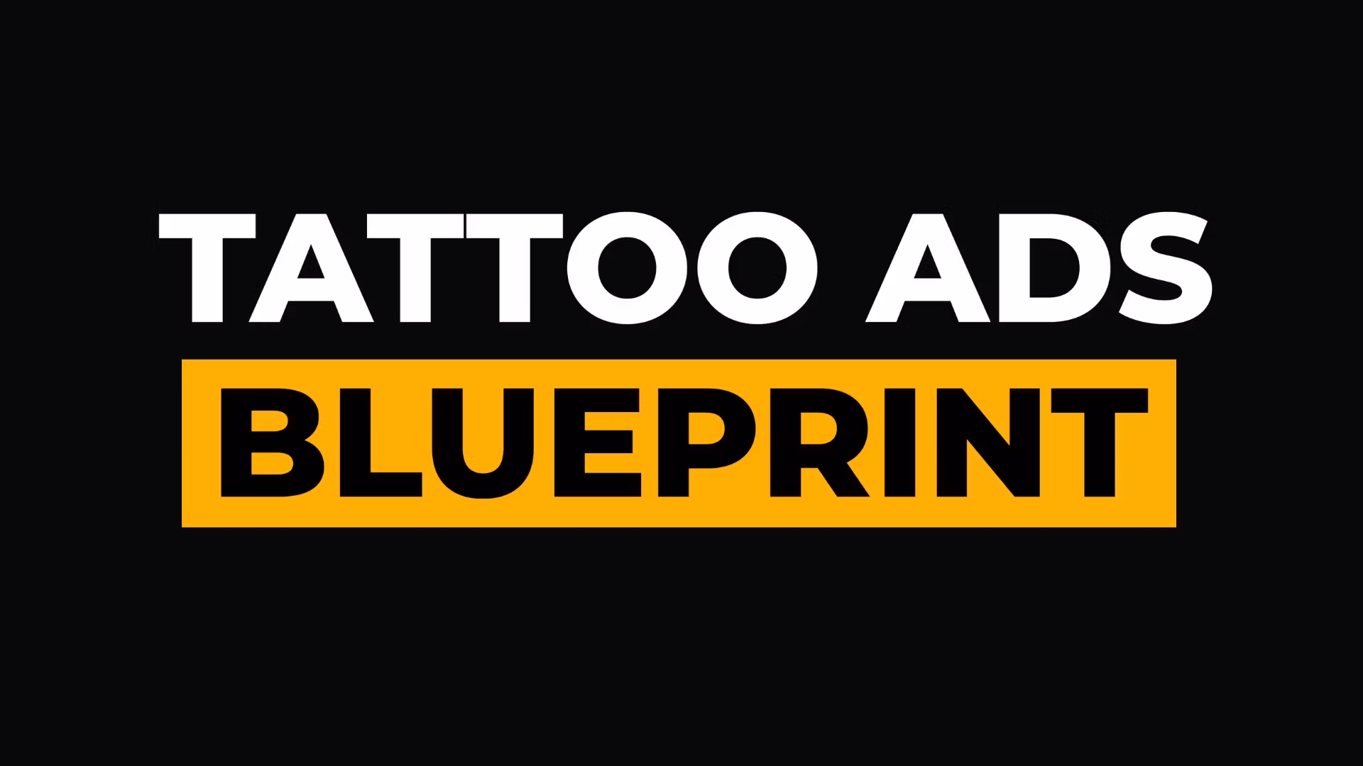 Tattoo Ads Blueprint