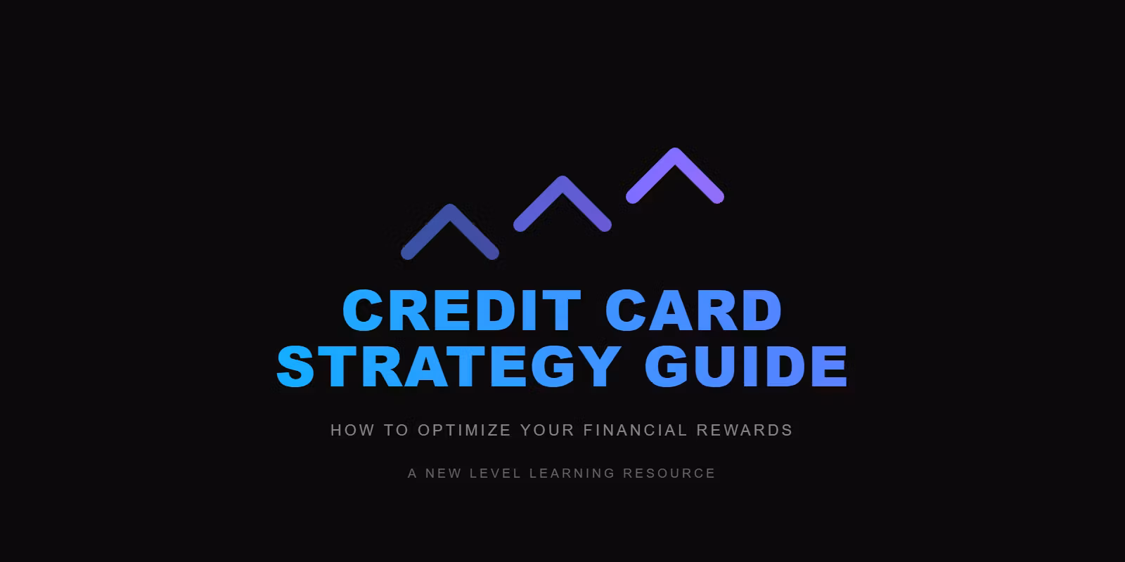 Credit Card Strategy Guide