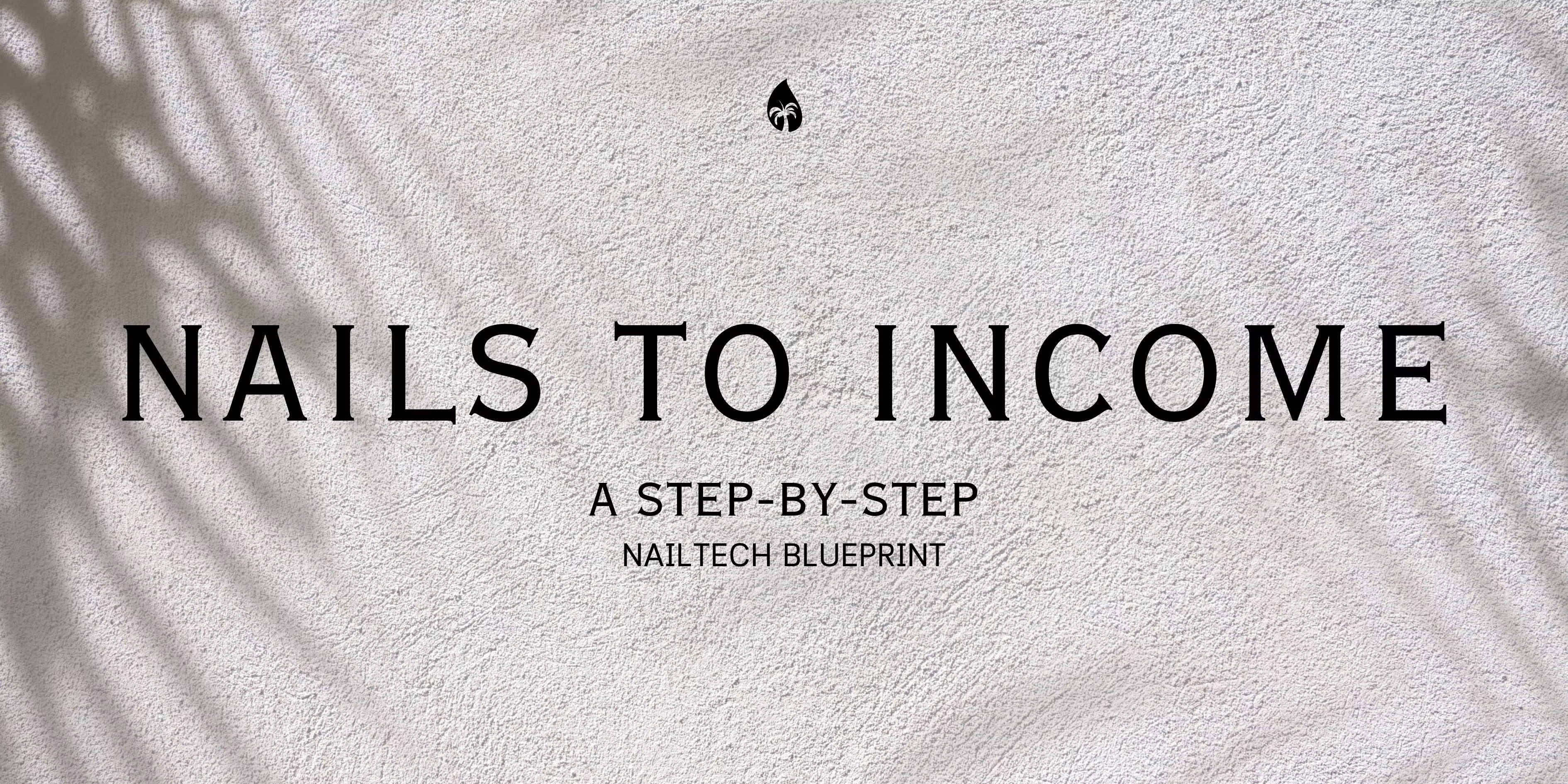Nails to Income: The Nail Tech Blueprint