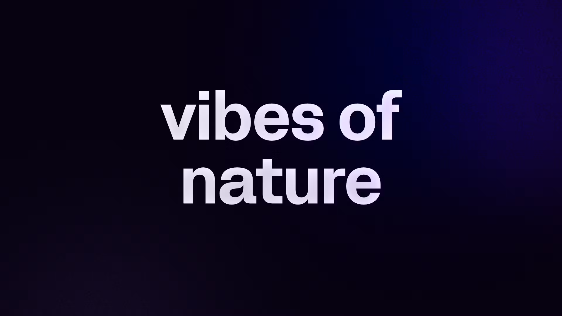 vibes of nature 