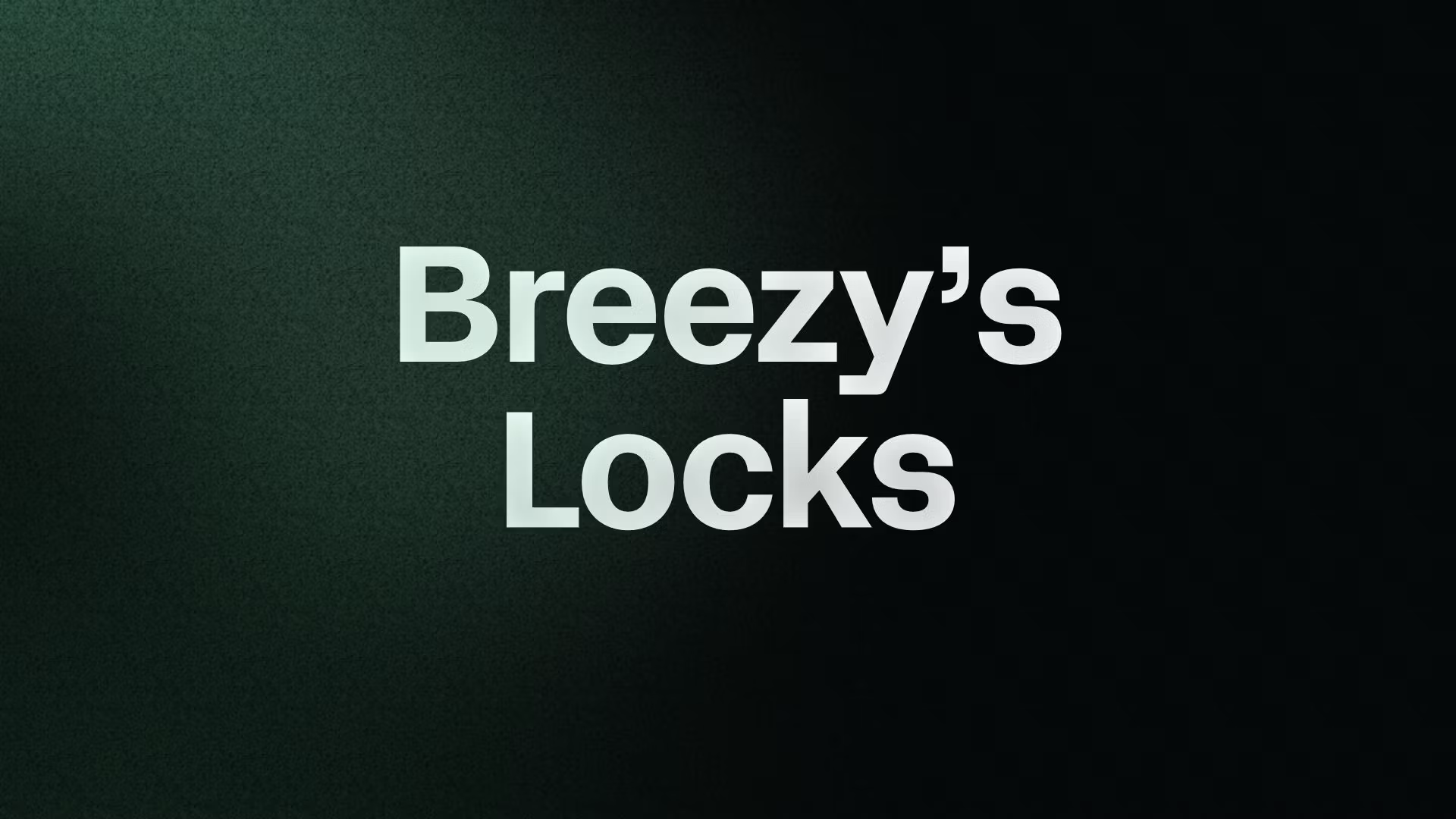 Breezy’s Locks