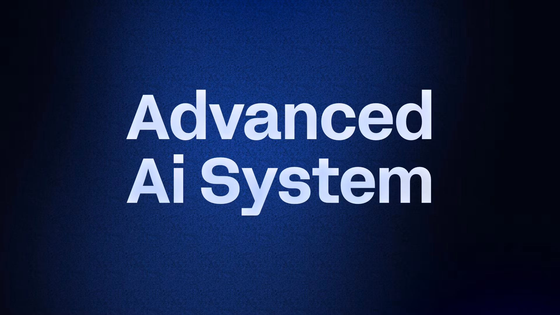 Advanced Ai System