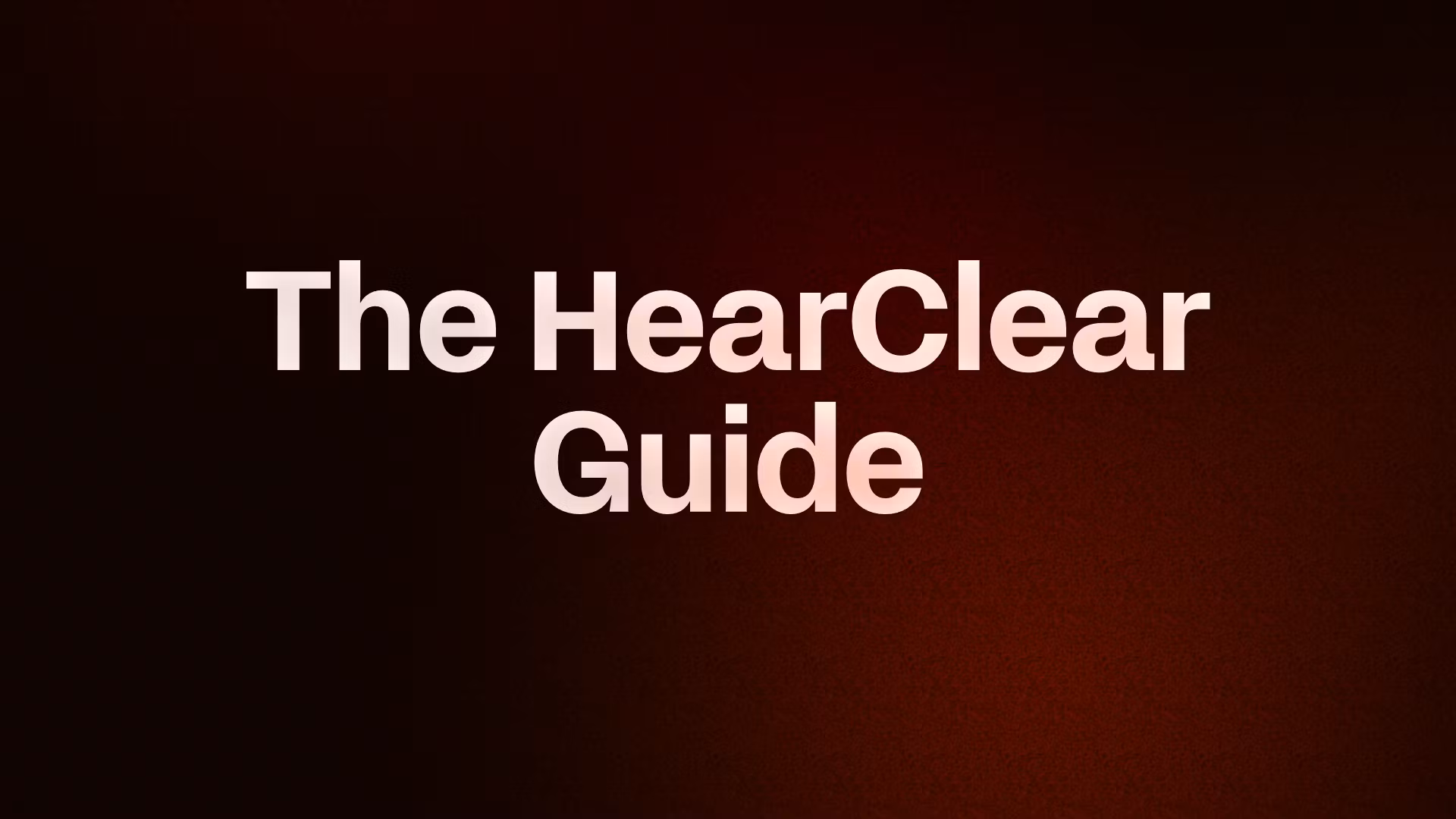 HearClear Guide 