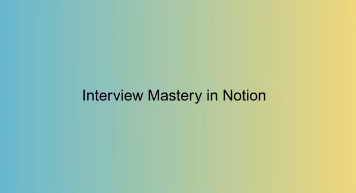 Interview Mastery in Notion