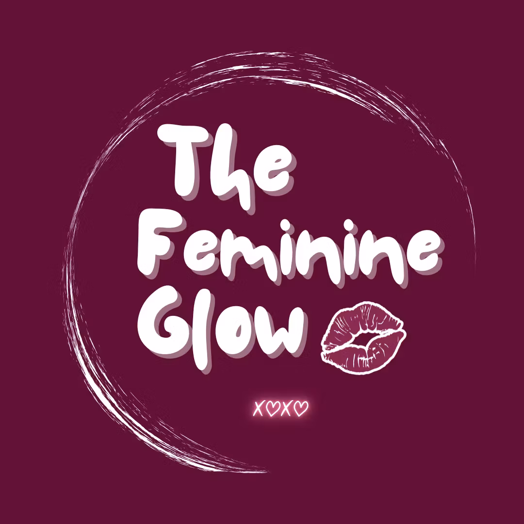 The Feminine Glow
