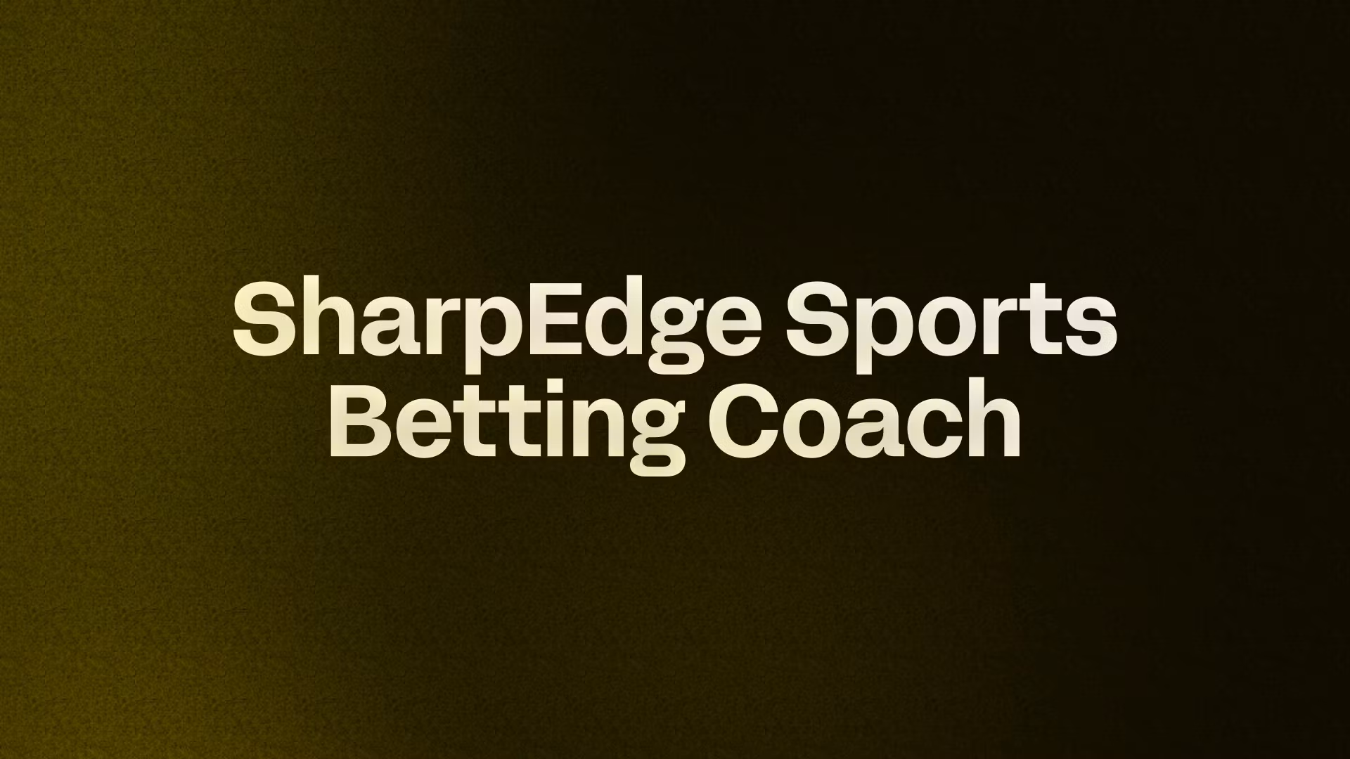 SharpEdge Sports Betting Coach