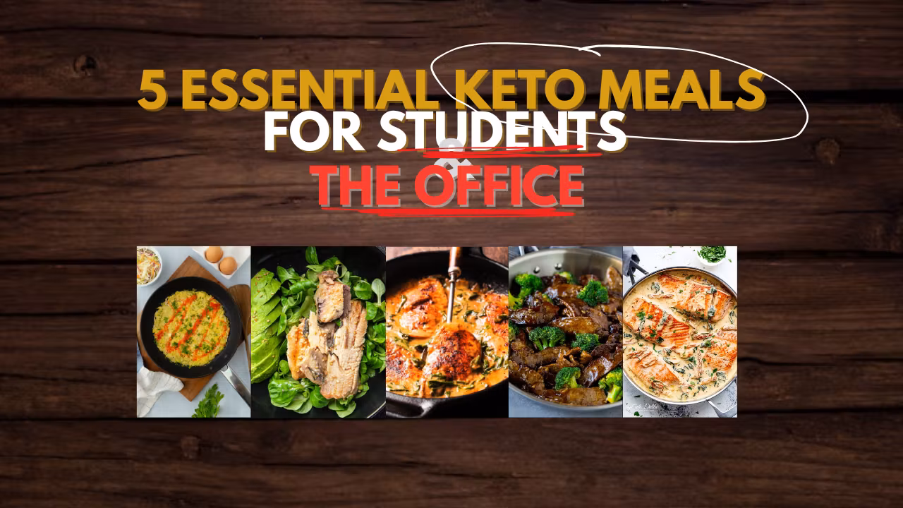 5 KETO LIFESAVING MEALS