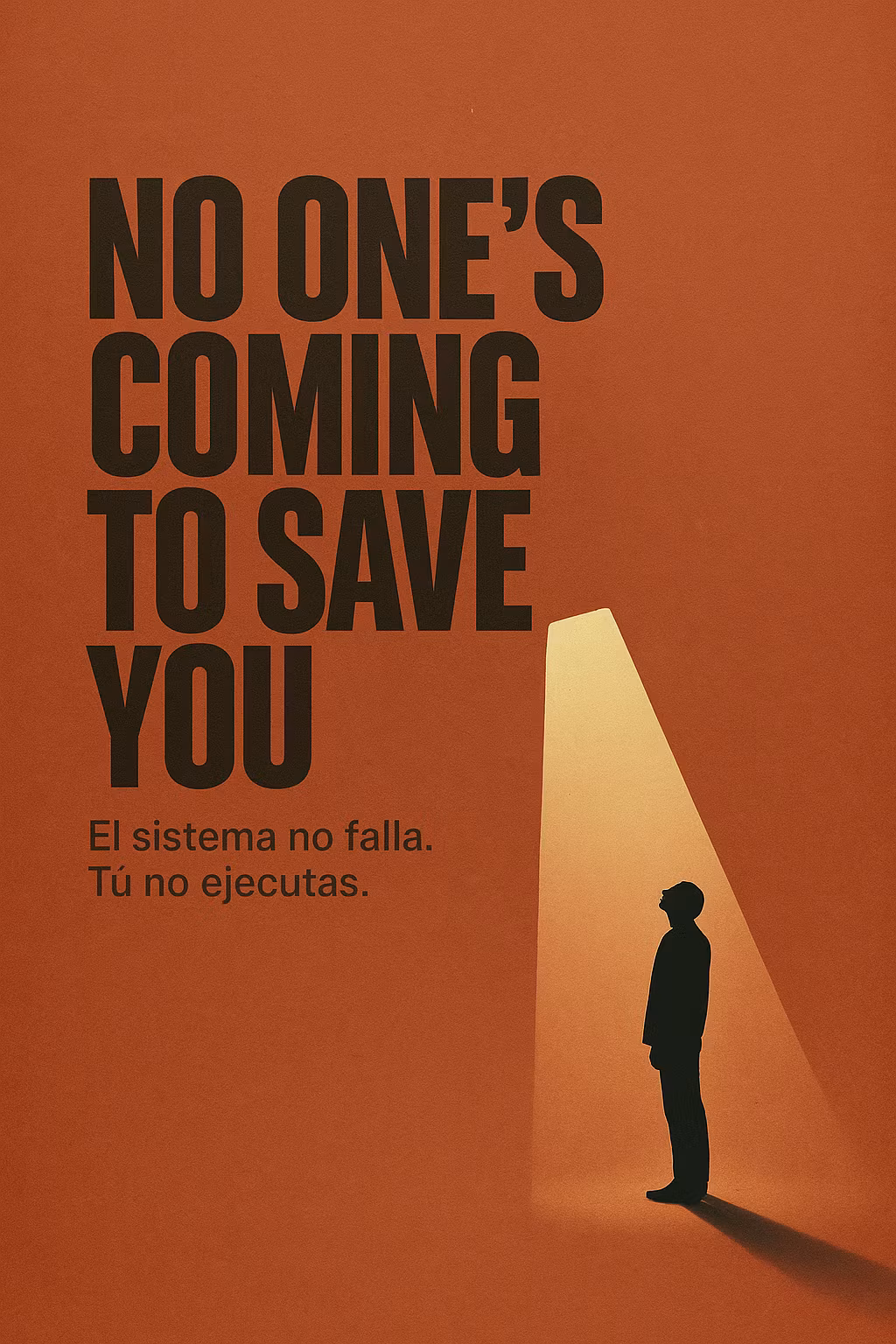 NO ONE’S COMING TO SAVE YOU