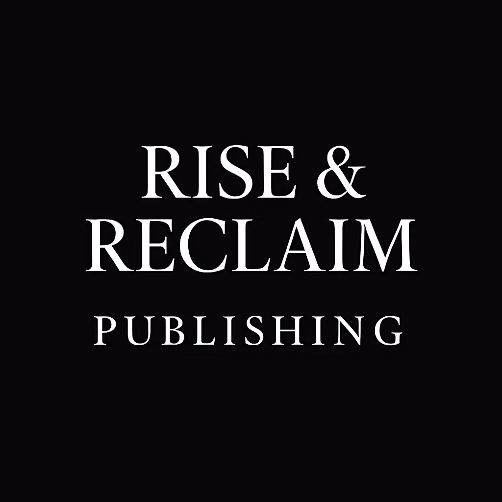 Rise & Reclaim Publishing™