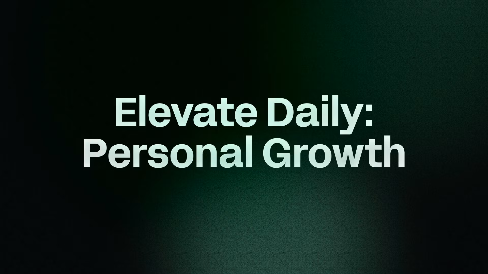 Elevate Daily: Personal Growth