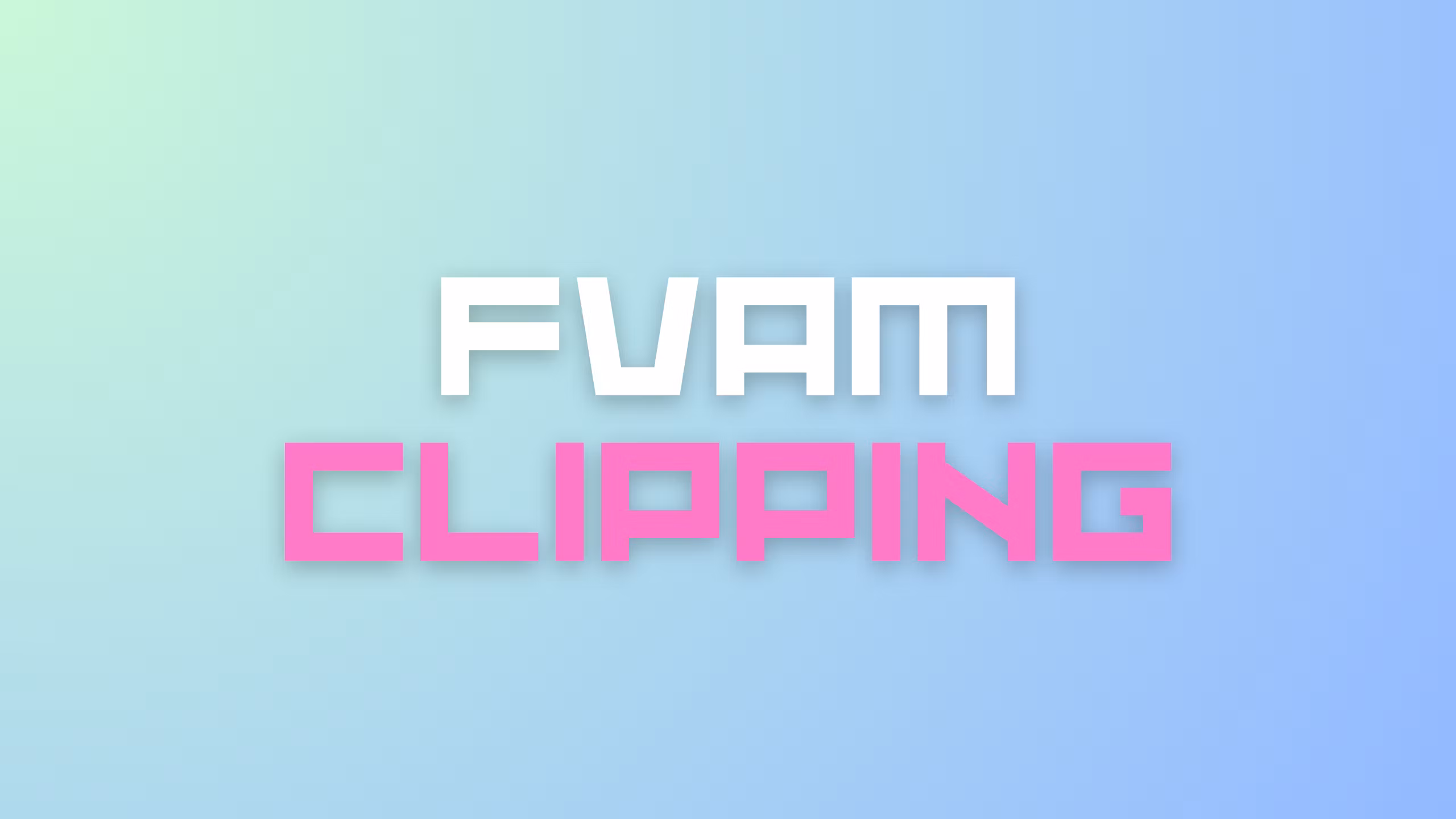 Fvam Clipping