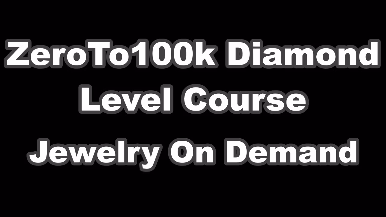 ZeroTo100k Custom Jewelry Course