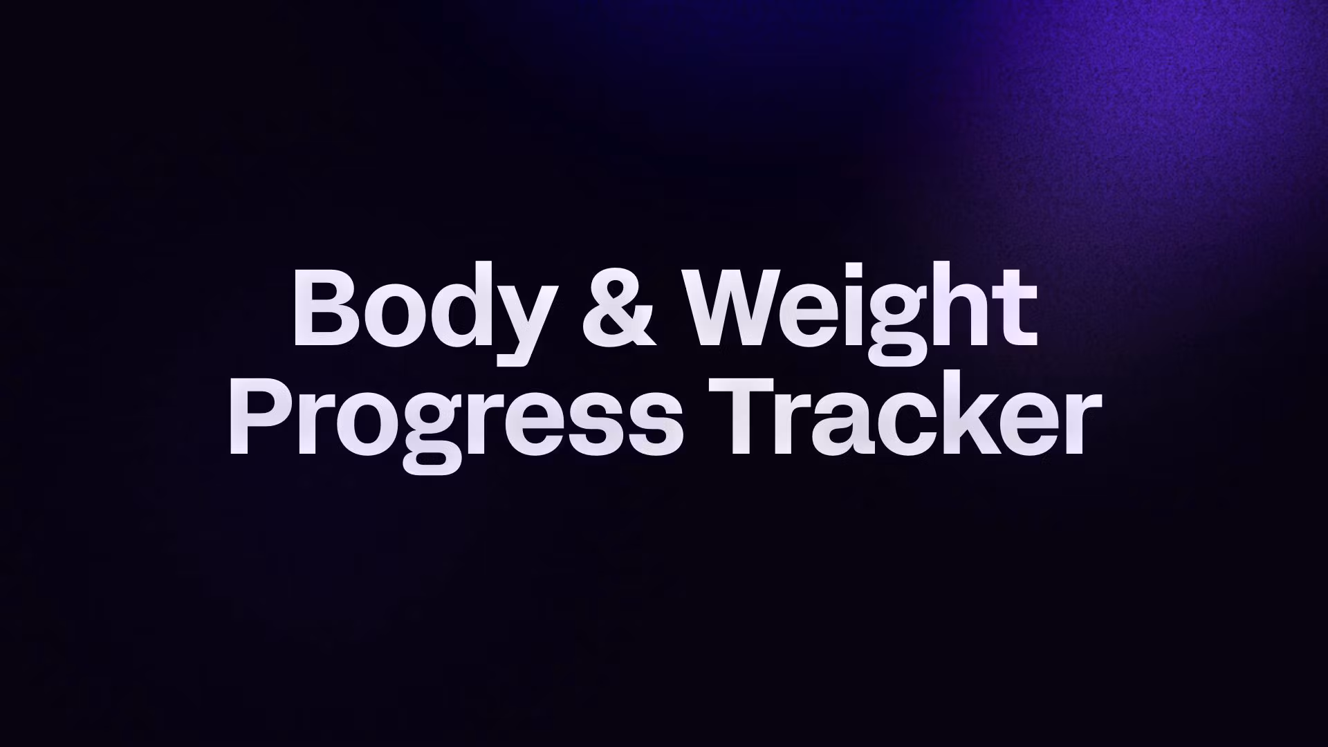 Body & Weight Progress Tracker
