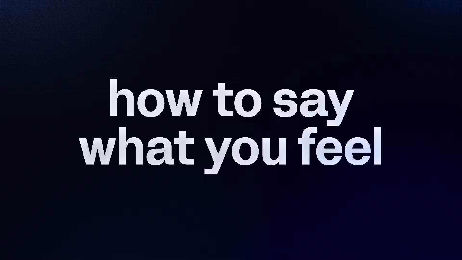 how to say what you feel