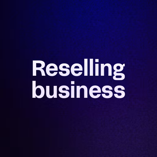 Reselling business