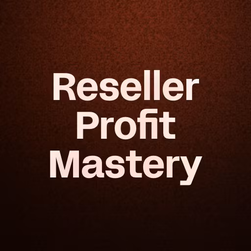 Reseller Profit Mastery
