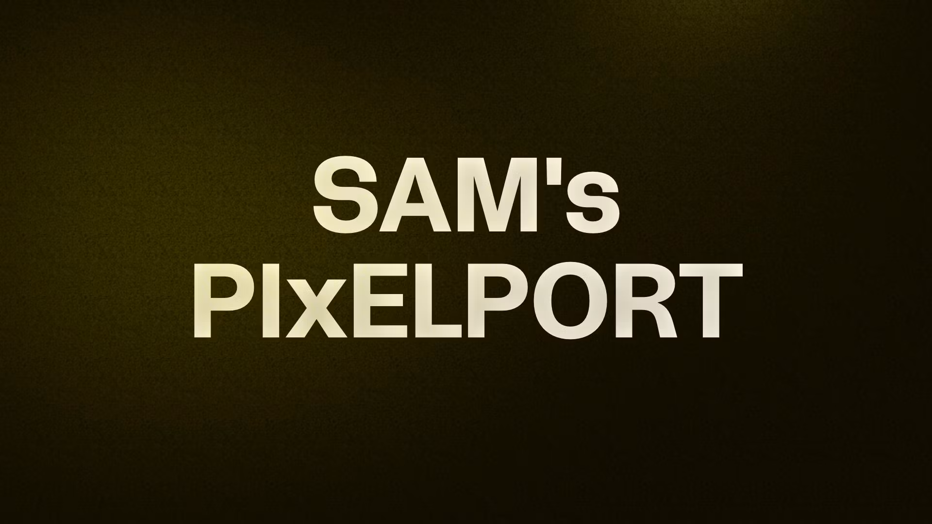 SAM's PIxELPORT