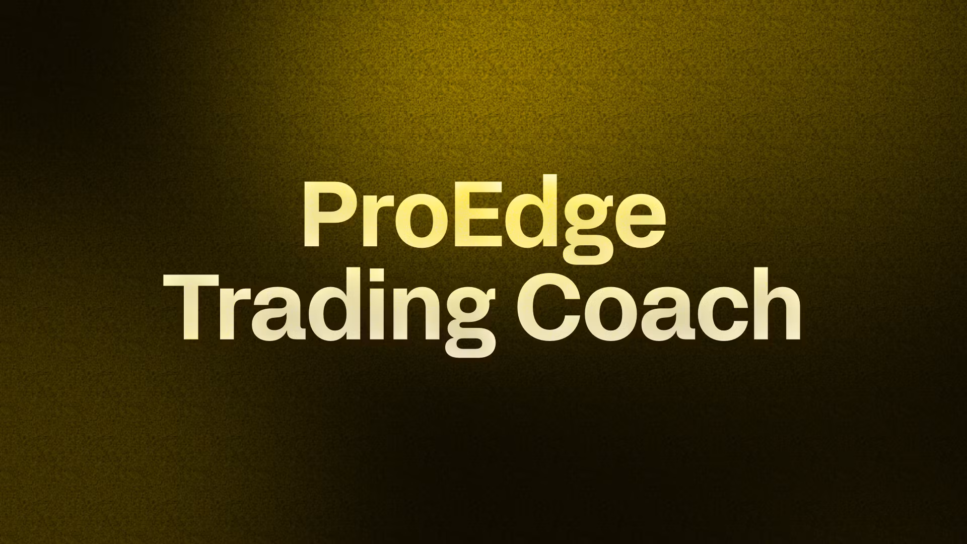 ProEdge Trading Coach
