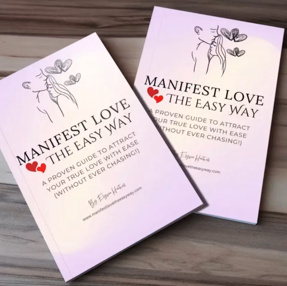 Manifest Love The Easy Way