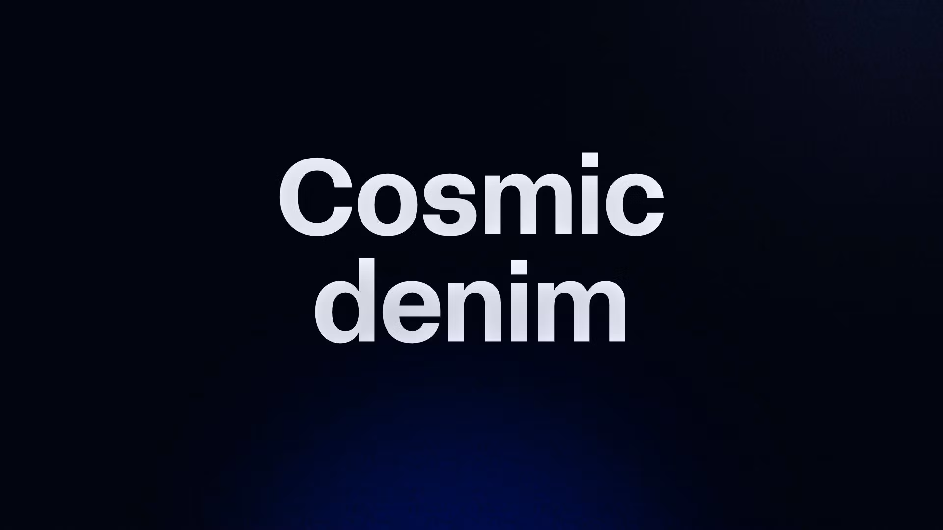 Cosmic denim