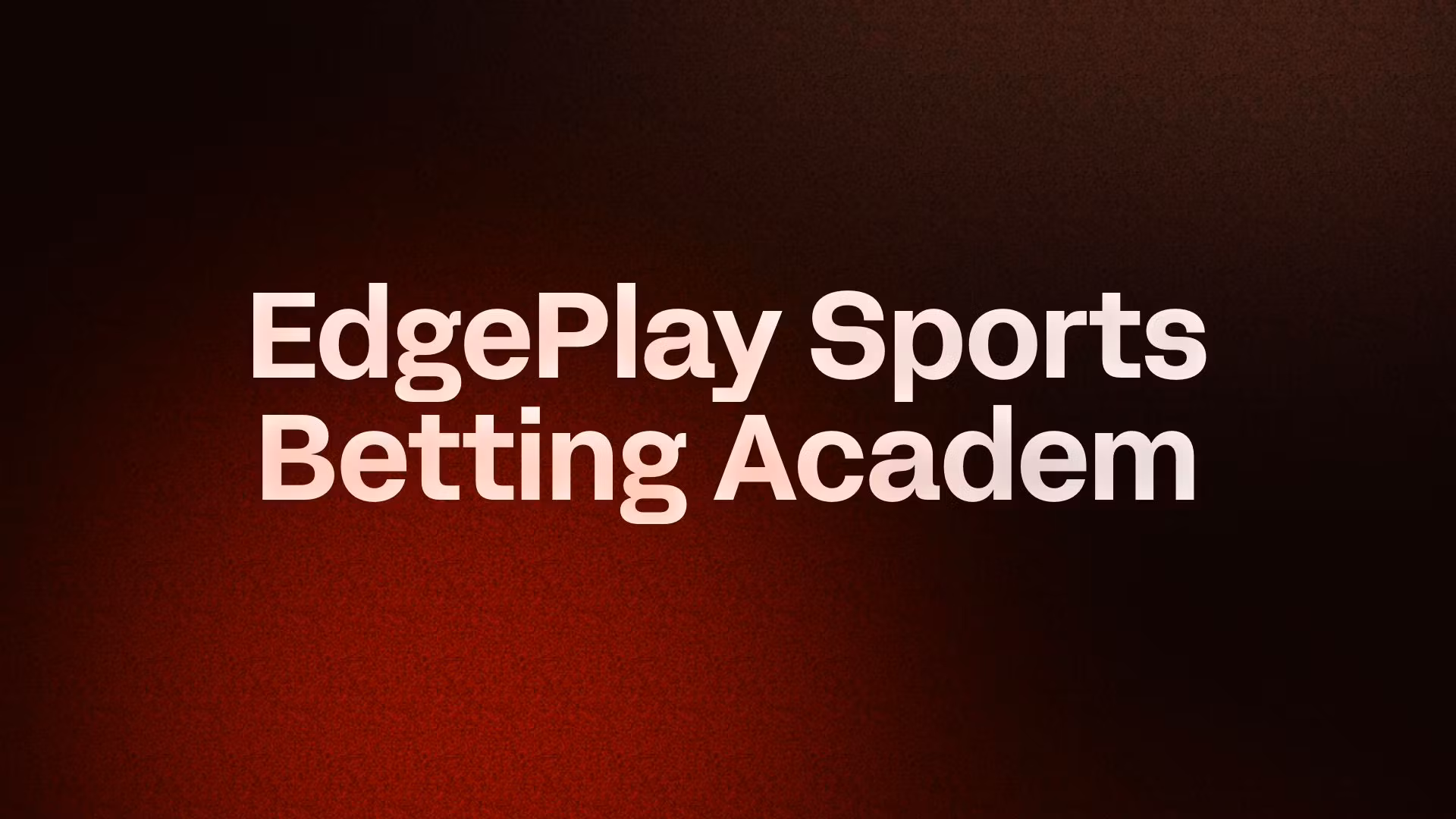 EdgePlay Sports Betting Academ